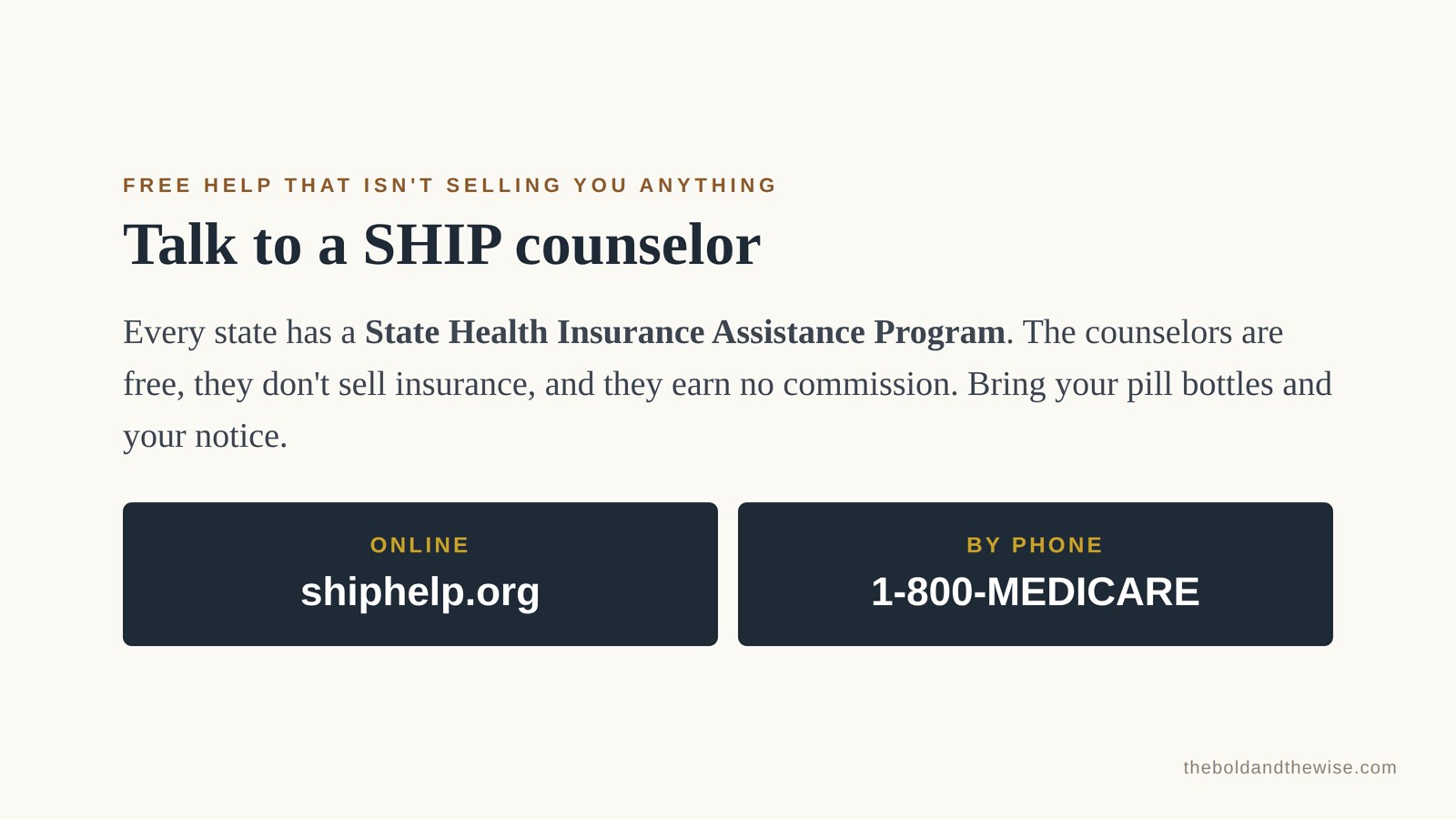Graphic: talk to a SHIP counselor. Free, does not sell insurance, earns no commission. shiphelp.org or 1-800-MEDICARE.